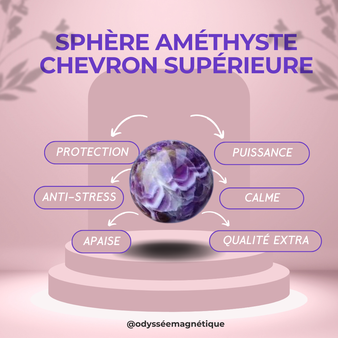 SPHÈRE AMÉTHYSTE CHEVRON SUPÉRIEURE